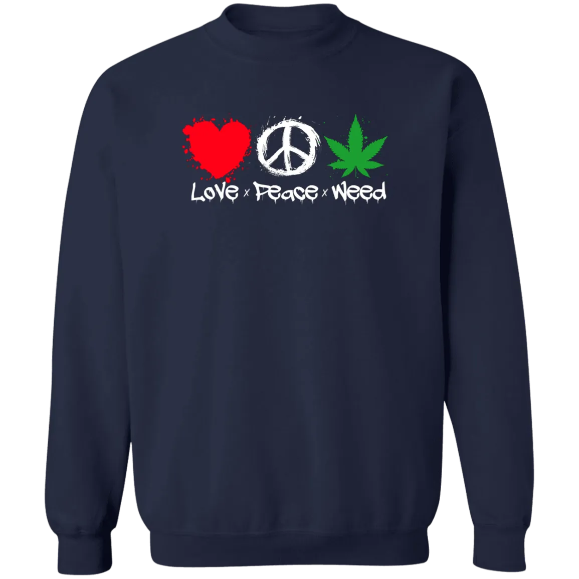 Love Peace Weed Sweatshirt